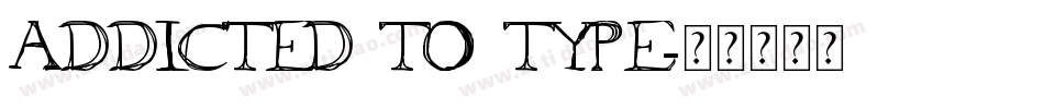 Addicted to Type字体转换